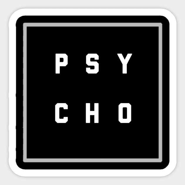 psycho Sticker by Sloop